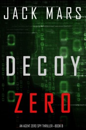 Decoy Zero (An Agent Zero Spy Thriller—Book #8)