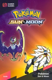 Pokémon: Sun & Moon - Strategy Guide - GamerGuides.com