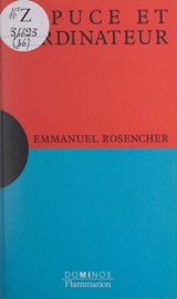 La puce et l'ordinateur - Emmanuel Rosencher