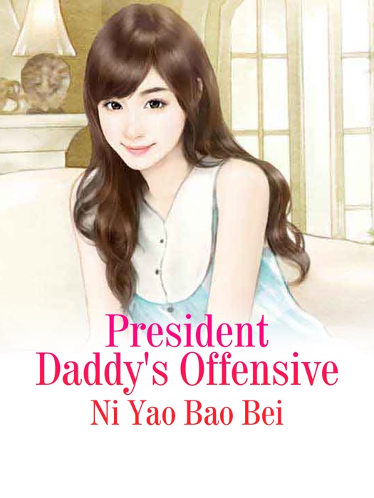 President Daddy's Offensive