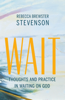 Rebecca Brewster Stevenson - Wait artwork