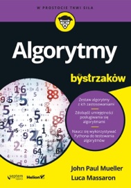 Algorytmy dla bystrzaków - John Paul Mueller & Luca Massaron