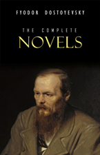 Fyodor Dostoyevsky: The Complete Novels - Fyodor Dostoyevsky Cover Art