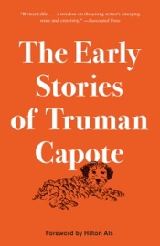 The Early Stories of Truman Capote - Truman Capote
