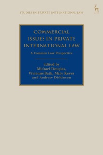 Commercial Issues in Private International Law by Michael Douglas, Vivienne Bath, Mary Keyes & Andrew Dickinson