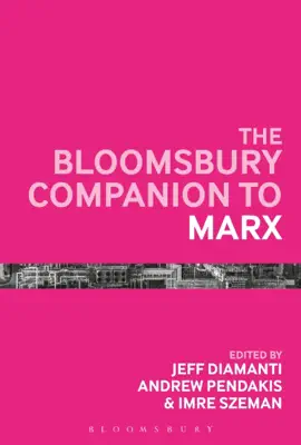 Read: The Bloomsbury Companion to Book Marx