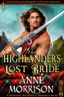 Anne Morrison - The Highlander’s Lost Bride (#2, The Highlands Warring Scottish Romance) (A Medieval Historical Romance Book) artwork