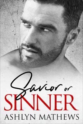 Savior or Sinner by Ashlyn Mathews book