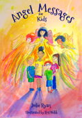 Angel Messages For Kids - Julie Ryan