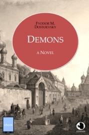Demons - Fyodor M. Dostoevsky, Constance Garnett & Apraham B. Albee