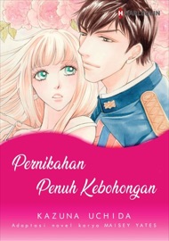 Pernikahan Penuh Kebohongan - Kazuna Uchida & Maisey Yates