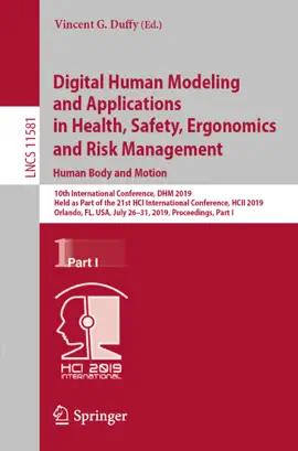 Read: Digital Human Modeling and Applications in Health, Safety, Ergonomics and Risk Management. Book Human Body and Motion