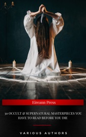 30 Occult & Supernatural masterpieces you have to read before you die - Arnold Bennett, John Meade Falkner, Charles Dickens, Washington Irving, Henry James, Montague Rhodes James, Rudyard Kipling, Virginia Woolf, H.G. Wells, Oscar Wilde, Mary Shelley, Edith Nesbit, H.P. Lovecraft, Rider Haggard, Joseph Sheridan Le Fanu & Louisa May Alcott