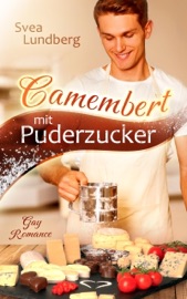 Camembert mit Puderzucker - Svea Lundberg