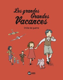 Les grandes grandes vacances, Tome 01 - Gwénaëlle Boulet & Pascale Hédelin