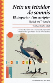 Neix un teixidor de somnis - Ngũgĩ wa Thiong'o