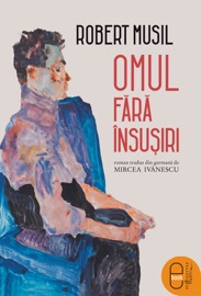 Omul fara insusiri - Robert Musil
