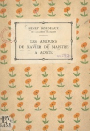 Les amours de Xavier de Maistre à Aoste - Henry Bordeaux