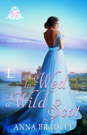 To Wed a Wild Scot - Anna Bradley