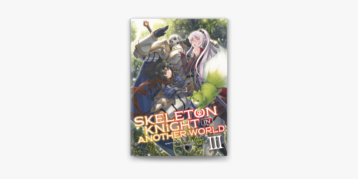 Skeleton Knight in Another World (Light by Hakari, Ennki