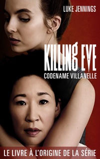 Killing Eve 1 - Codename Villanelle by Luke Jennings & Amélie Foulatier