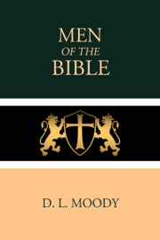 Men of the Bible - D. L. Moody