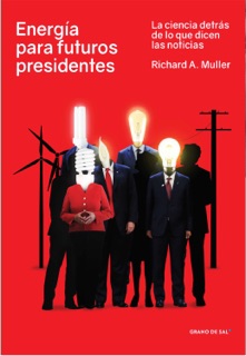 Energía para futuros presidentes by Richard A. Muller