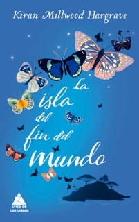 La isla del fin del mundo by Kiran Millwood Hargrave