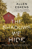 The Shadows We Hide - Allen Eskens