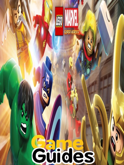 LEGO Marvel Super Heroes Game Guide & Walkthrough