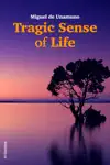 Tragic Sense of Life by Miguel De Unamuno Book Summary, Reviews and Downlod