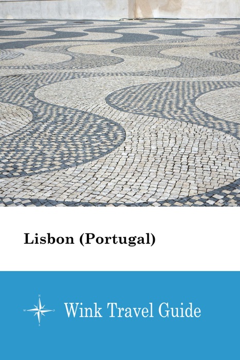 Lisbon (Portugal) - Wink Travel Guide