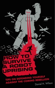 How to Survive a Robot Uprising