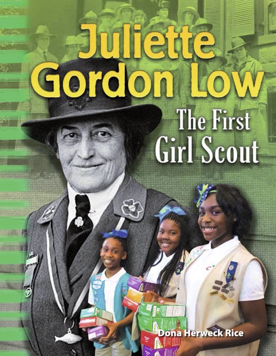 Juliette Gordon Low: The First Girl Scout