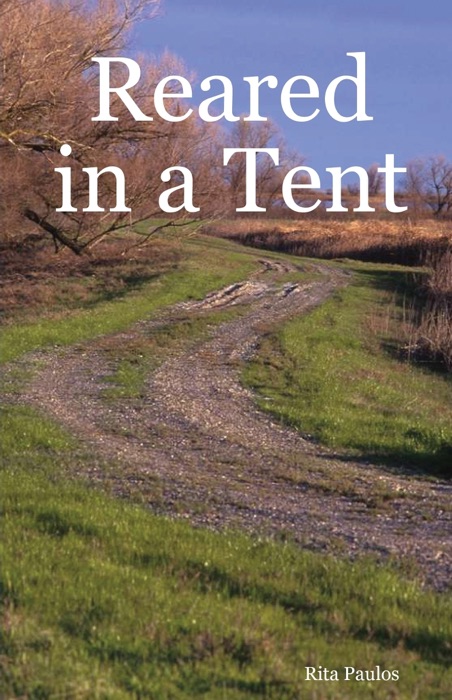 Reared In a Tent