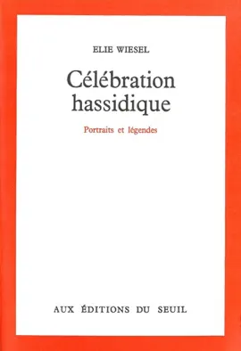 Célébration hassidique - Portraits et légendes