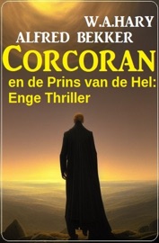 Corcoran en de Prins van de Hel: Enge Thriller - Alfred Bekker & W. A. Hary