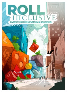 Roll Inclusive by Avery Alder, Oliver Baeck, Aurelia Brandenburg, Elea Brandt, Aşkın-Hayat Doğan, Lena Falkenhagen, David Grade, Gudrun Hoffmann-Schoenborn, Frank Reiss, Lena Richter, Christian Vogt, Judith Vogt, Giulia Pellegrino, Ben Maier & Mike Krzywik-Groß