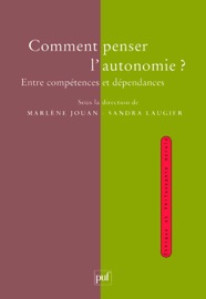 Comment penser l'autonomie ? - Sandra Laugier & Marlène Jouan