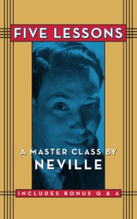 Five Lessons by Neville Goddard