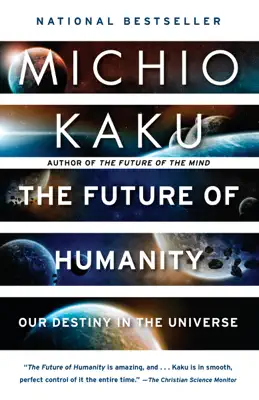 The Future of Humanity by Michio Kaku book