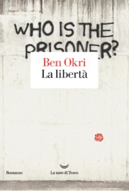 La libertà - Ben Okri