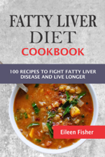 Fatty Liver Diet Cookbook - Eileen Fisher Cover Art