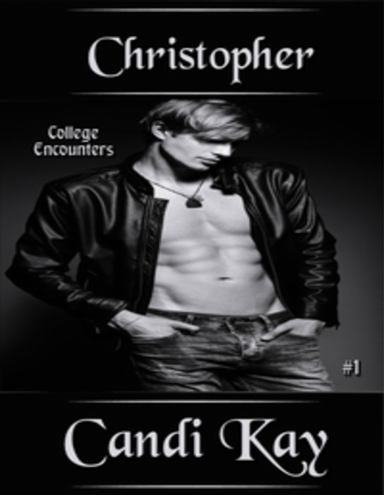 Christopher (College Encounters, #1)