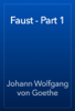 Faust - Part 1 - Johann Wolfgang von Goethe