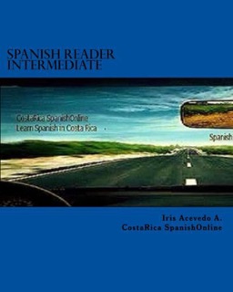 Spanish Reader Intermediate I by Iris Acevedo A.