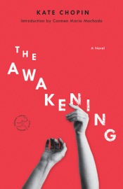 The Awakening - Kate Chopin & Carmen Maria Machado