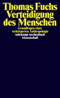 Thomas Fuchs - Verteidigung des Menschen artwork