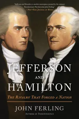 Jefferson and Hamilton by John Ferling book