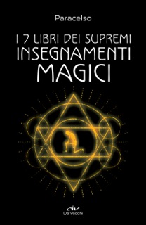 I 7 libri dei supremi insegnamenti magici by Paracelso